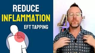 EFT Tapping REDUCES Inflammation Better Than You Think!