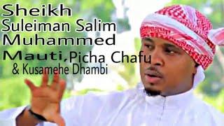 Sheikh Suleiman Salim Mohammed - Mauti, Chacha Chafu & Mkusamehewa