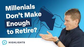 Millennials Don't Make Enough Money to Invest and Retire? (Myth vs Truth)