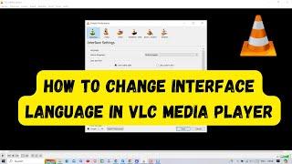 How to Change Interface Language In VLC Media Player