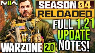 WARZONE: Full 1.21 UPDATE PATCH NOTES! Weapon Changes, Gameplay Updates, & More! (Season 4 Reloaded)