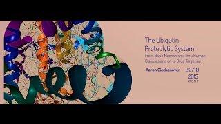 MENDEL LECTURES / Aaron Ciechanover /The Ubiquitin Proteolytic System .../ 22.10.2015