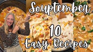 Souptember! 10 Easy & Delicious soup recipes you will LOVE!