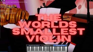 Roblox Got Talent- The Worlds Smallest Violin