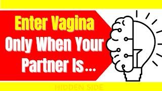 Enter Vagina Only When Your Partner Is | Psychology Of Human Behavior | Psychological Facts