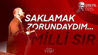 Atatürk'ün 100 Yıllık Sırrı! 100. Yıl Özel