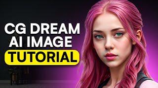 CGDream AI Tutorial - Best AI Image Generator 2025