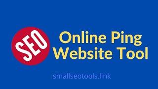 Online Ping Website Tool | Ping Your Website | SmallSeoTools