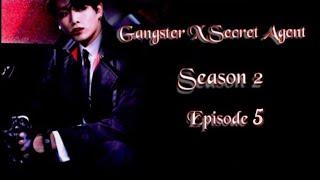 [JUNGKOOK FF] Gangster X Secret Agent : Season 2 [EP:5]