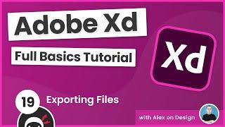 Adobe Xd Basics Tutorial #19 - Exporting Files from Adobe Xd