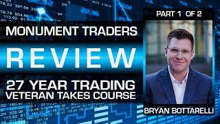 Bryan Bottarelli Monument Traders Alliance Course Review Part 1 of 2