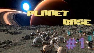 Planet Base - ПРОХОЖДЕНИЕ #1