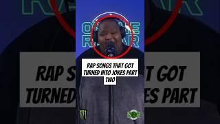 Rap songs that got turned into jokes part two