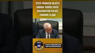 STEVE WOMACK BLASTS NORMA TORRES OVER WASHINGTON POLICE FUNDING CLAIM #trump #tedcruz #vance