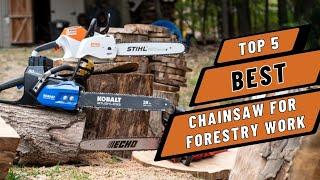 Best Chainsaw For Forestry Work. Find The Right One| The Tool Advisor