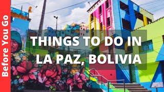 La Paz Bolivia Travel Guide: 7 BEST Things to do in La Paz