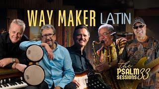 "Way Maker" (Latin) | The Psalm 33 Sessions