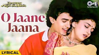 O Jaane Jaana Jara Ruk Jaana Lyrical | Deewana Mujh Sa Nahin|Aamir Khan, Madhuri Dixit, Udit Narayan