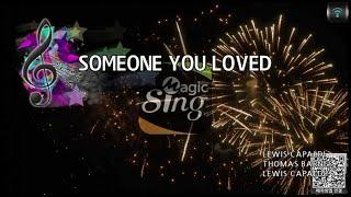 MAGICSING Karaoke] LEWIS CAPALDI - SOMEONE YOU LOVED karaoke | pop
