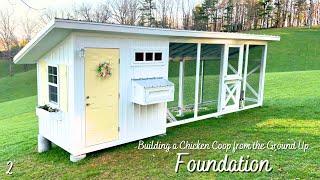 Foundation // Part 2 of Designing and Building a Chicken Coop Series