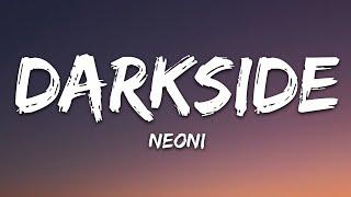 NEONI - Darkside (Lyrics)