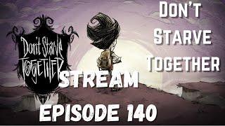 Don't Starve Together - Twitch Stream - Boss Fighting - Basing- AllFunNGamez: Episode 140