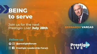 PRESTIGIO LIVE - BEING TO SERVE