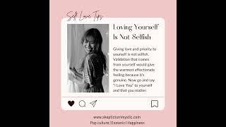 Why Loving Yourself Is Not Selfish. Follow for more explanations and self care. #selfimprovement