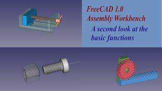 FreeCAD 1.0 Assembly Tutorial - A second look at the basic functions