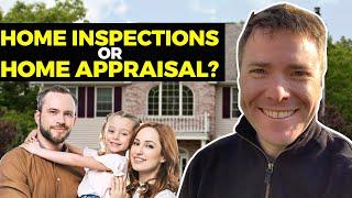 Home Inspection and Home Appraisal | What is the Difference? 