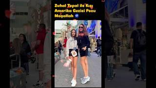 ZUHAL TOPAL KIZI İLE AMERİKA GEZİSİNDE #zuhaltopal #magazin #amerika