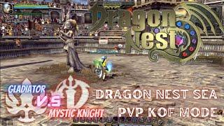 Gladiator PVP KOF Mode v.s SayaBang ~ Dragon Nest SEA