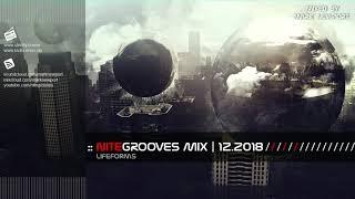 :: nitegrooves mix | Deep House, Deep Tech House, Melodic Techno  & Progressive House | 12/2018