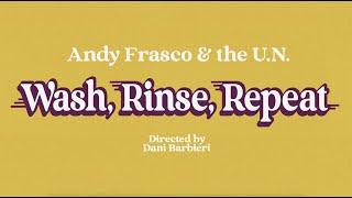 Andy Frasco & the U.N. - Wash, Rinse, Repeat (Official Video)