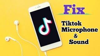 Fix Microphone Not Working On TikTok | How to fix tiktok Sound Problem