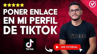 Cómo Poner un ENLACE EN MI PERFIL de TikTok | ​​ Tutorial para Agregar un Link ​