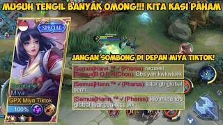 INILAH AKIBAT SOMBONG DIDEPAN MIYA TIKTOK! DIKATAIN TOP GLOBAL GB! | TOP GLOBAL MIYA - MLBB