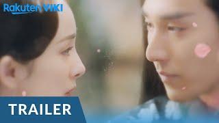 ETERNAL LOVE - OFFICIAL TRAILER | Dilraba Dilmurat, Mark Chao, Yang Mi, Alan Yu