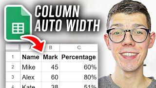 How To Automatically Set Column Width In Google Sheets (Auto Fit) - Full Guide