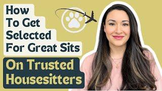 How To Get Selected For Great Sits On Trusted Housesitters