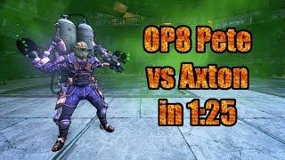 Borderlands 2: OP8 Pete vs Axton in 1:25 (WR)