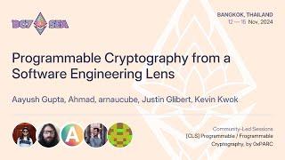 Programmable Cryptography from a Software Engineering Lens | Devcon SEA