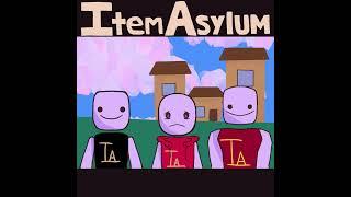 XD - Item Asylum