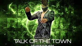 CHAPTER 4  - Talk of the Town | RK AWM