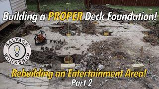 A Deck with a SECRET Trap Door?....WHAT!?! ~ Part 2... The KEY to an AMAZING Deck is the FOUNDATION!