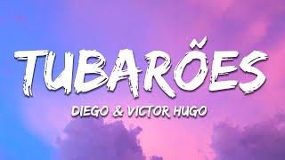Diego e Victor Hugo - Tubarões (Letra / Lyrics)
