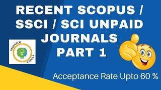 Recent Scopus / SSCI / SCI Unpaid Journals  Part 1 | Acceptance Rate Upto 60 %