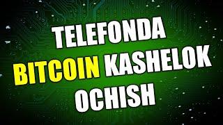 Telefon orqali BITCOIN kashelok ochish ENG OSON USULI