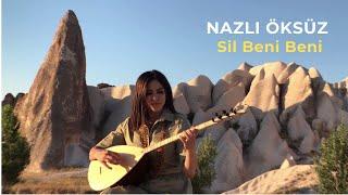 NAZLI ÖKSÜZ - Sil Beni Beni (Akustik)