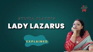 Lady Lazarus | Sylvia Plath | Line by Line  Analysis | NibblePop | Monami Mukherjee